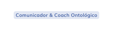 Comunicador Coach Ontológico
